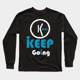 New Year 2020 keep going Long Sleeve T-Shirt